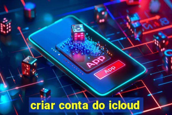 criar conta do icloud